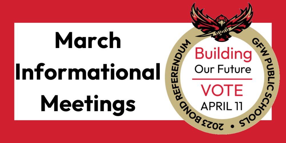 March Informational Meetings for the April 11 Referendum 