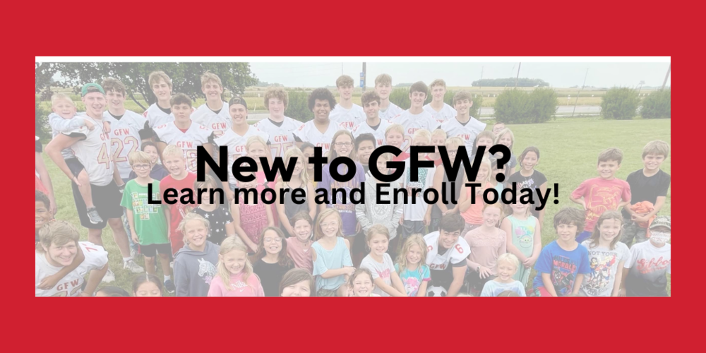 New to GFW -  Learn more and Enroll Today